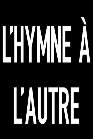 L'hymne à l'autre