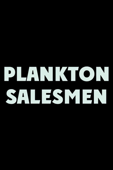 Plankton Salesmen