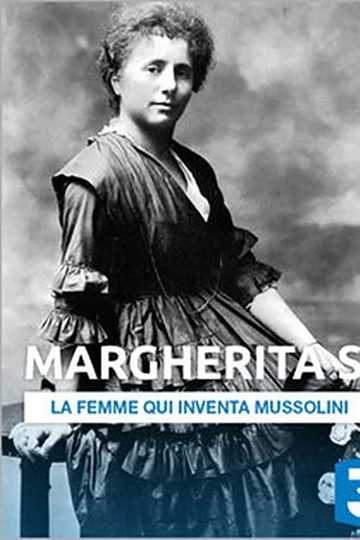 Margherita, The Woman Who Invented Mussolini