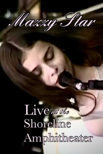 Mazzy Star - Live at the Shoreline Amphitheater Poster