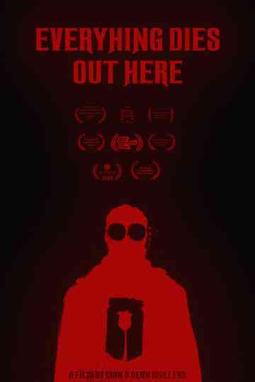 Everything Dies Out Here Poster
