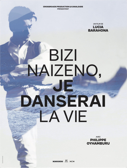 Bizi naizeno, I will dance life