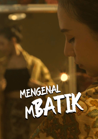 Get To Know Mbatik Poster