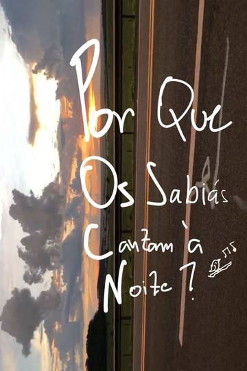 Por Que Os Sabiás Cantam À Noite? Poster