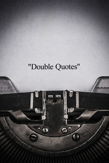 Double Quotes