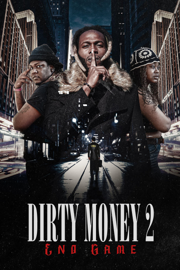 Dirty Money 2: End Game Poster