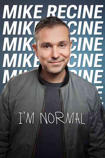 Mike Recine: I’m Normal Poster