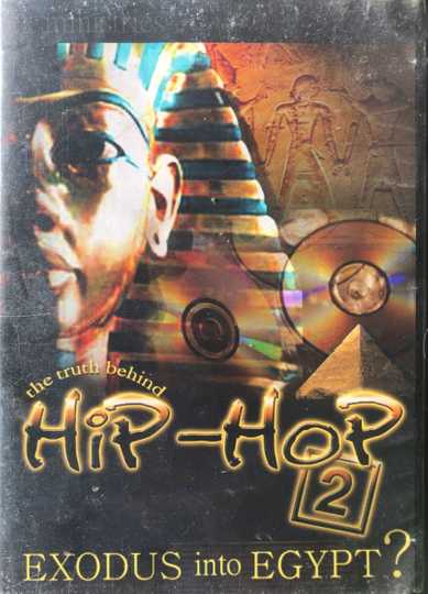 The Truth Behind Hip Hop 2: "Exodus Into Egypt?"