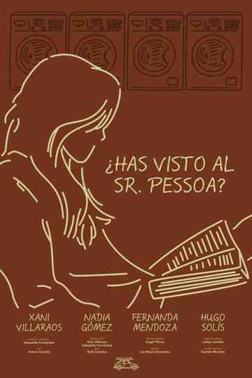 Have you seen Sr. Pessoa?
