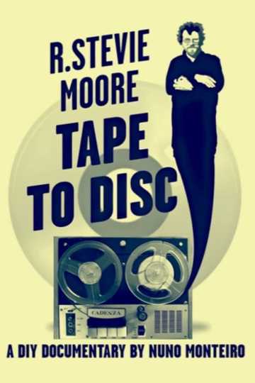 R. Stevie Moore - Tape To Disc