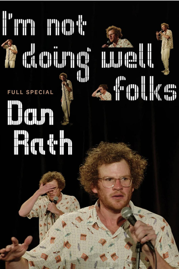 Dan Rath: I'm Not Doing Well Folks Poster