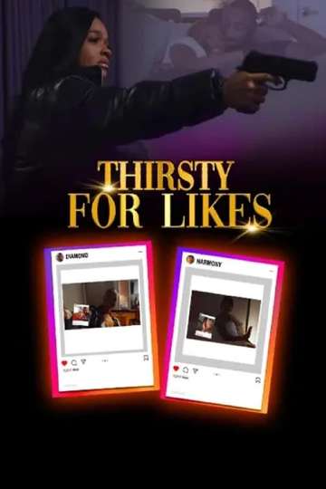 Thirsty for Likes Poster
