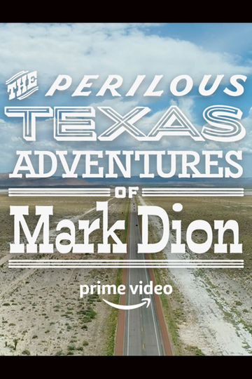 The Perilous Texas Adventures of Mark Dion Poster