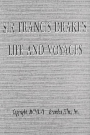 Sir Francis Drake's Life and Voyages