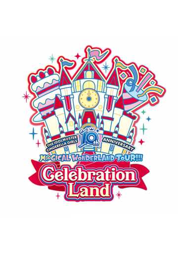 THE IDOLM@STER CINDERELLA GIRLS 10th ANNIVERSARY M@GICAL WONDERLAND!!! Celebration Land day2 Poster