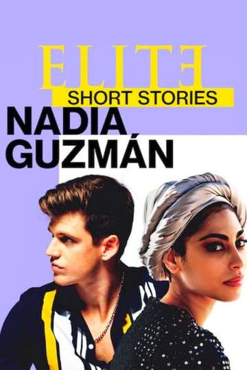 Elite Short Stories: Nadia Guzmán Poster