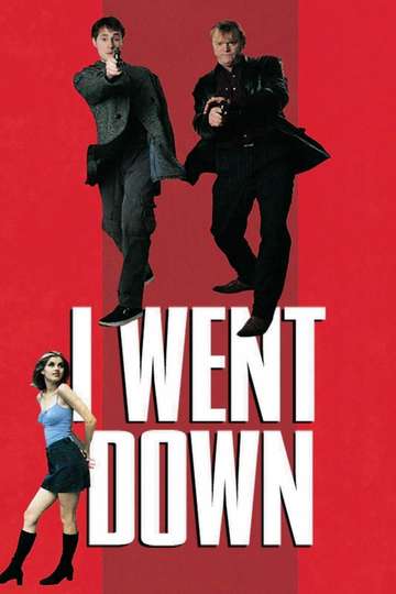 I Went Down Poster