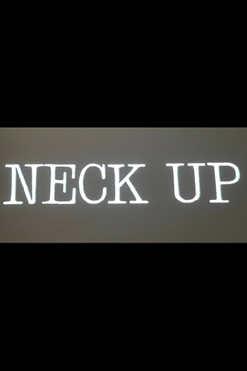 Neck Up