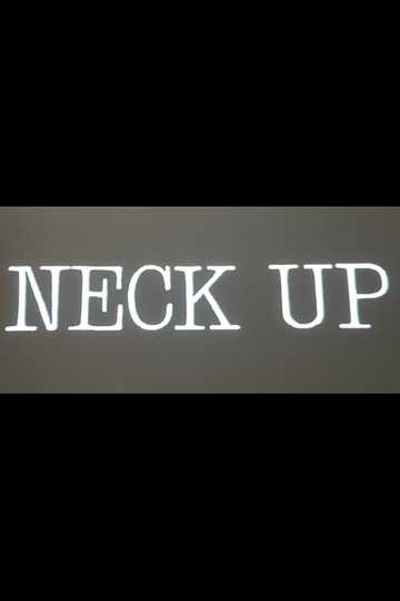 Neck Up