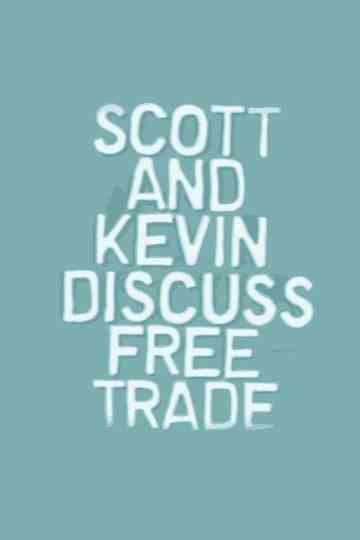 Scott and Kevin Discuss Free Trade