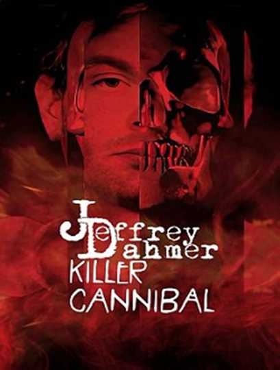 Jeffrey Dahmer: Killer Cannibal