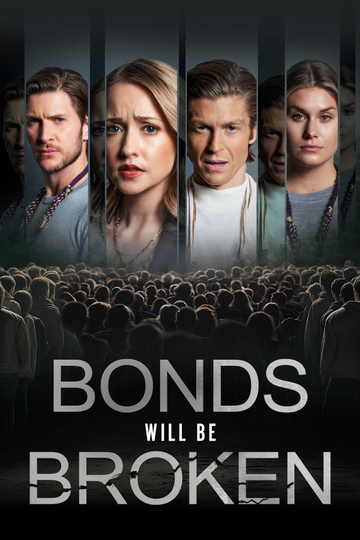 Bonds Will Be Broken Poster