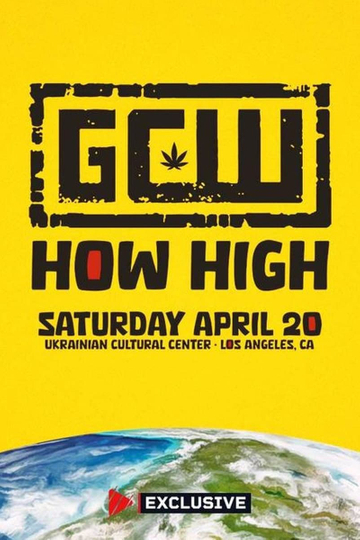 GCW How High 2024