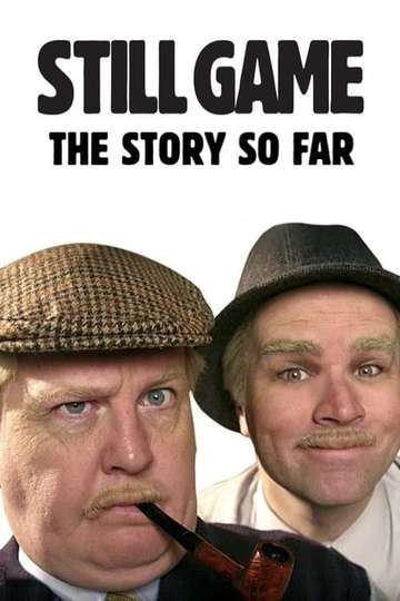 Still Game: The Story So Far Poster