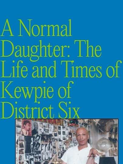A Normal Daughter: The Life and Times of Kewpie of District Six Poster