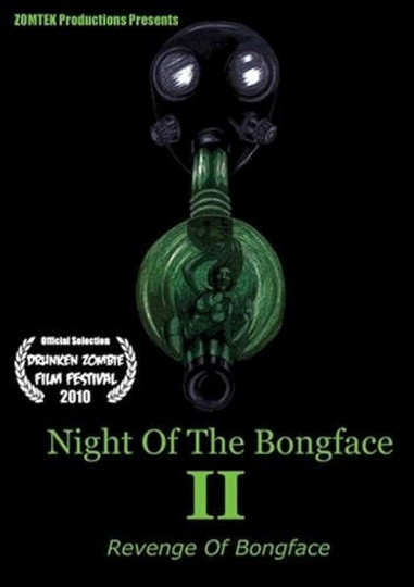 Night Of The Bongface II: Revenge Of Bongface