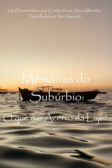 Memórias do Subúrbio: O que é o Acervo da Laje Poster