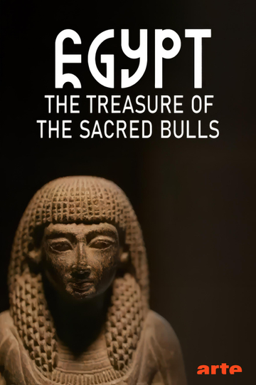 Egypt: The Treasure Of The Sacred Bulls