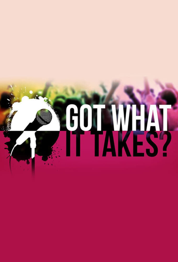 Got What it Takes? Poster