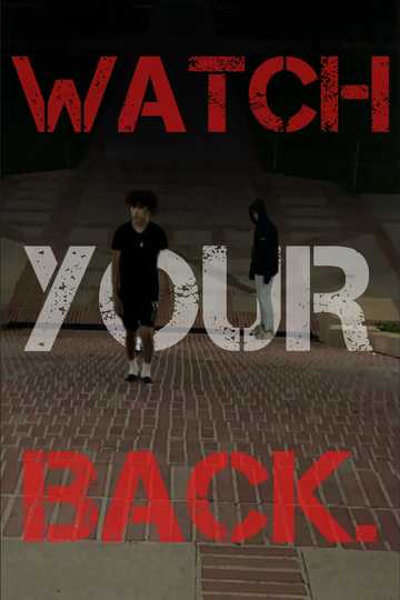 WATCH YOUR BACK