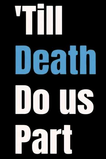 'Till Death Do us Part Poster