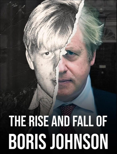 The Rise and Fall of Boris Johnson