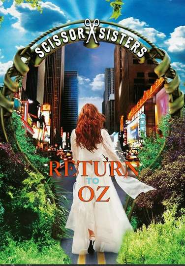 Scissor Sisters Return to Oz