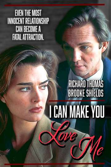 I Can Make You Love Me Poster