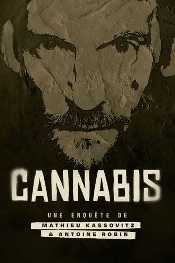 Cannabis : Une enquête de Mathieu Kassovitz et Antoine Robin Poster