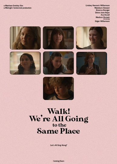 Walk! We're All Going to the Same Place Poster