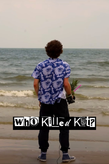 Who Killed Kat?