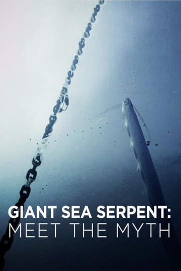 Giant Sea Serpent: Meet the Myth Poster