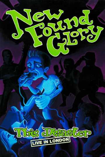 New Found Glory: This Disaster Live in London Poster