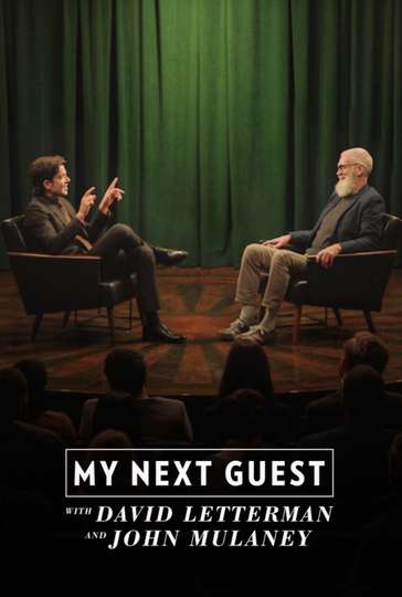 My Next Guest with David Letterman and John Mulaney Poster