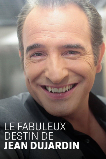 Le fabuleux destin de Jean Dujardin