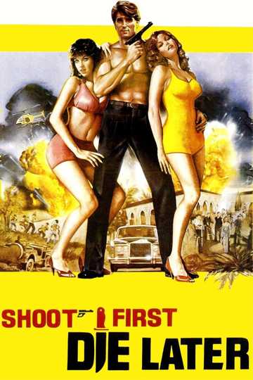 Shoot First, Die Later Poster