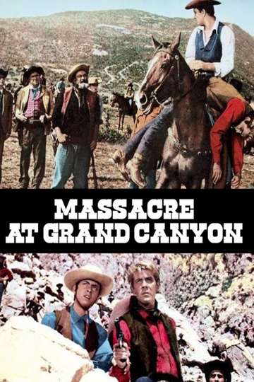 Massacre At Grand Canyon Poster