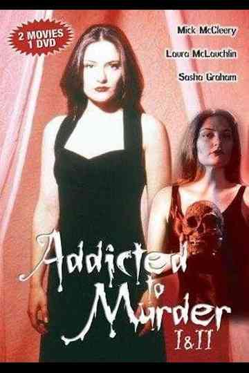 Addicted to Murder Poster