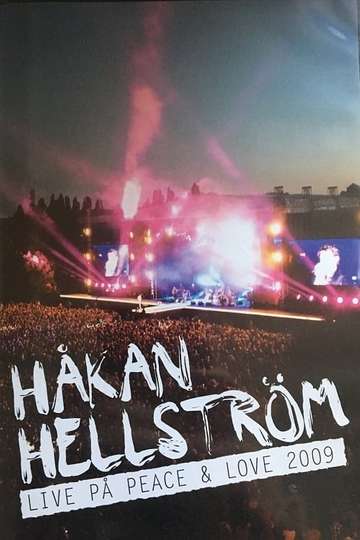 Håkan Hellström Live at Peace  Love 2009
