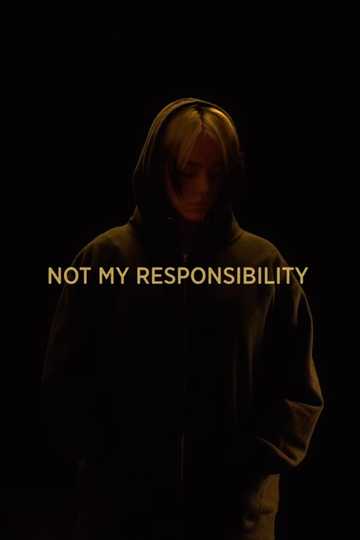 NOT MY RESPONSIBILITY